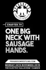 Travis Bligh interpreta a Himself en PROGRESS Chapter 79: One Big Neck With Sausage Hands