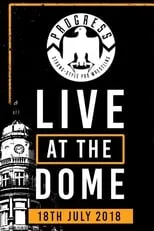 Portada de PROGRESS Live At The Dome: 18th July