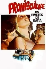 Película Promiscuidade, os Pivetes de Kátia