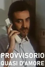 Póster de Provvisorio, quasi d'amore