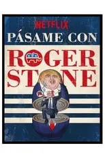 Película Pásame con Roger Stone