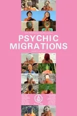 Película Psychic Migrations