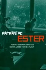 Ester Krumbachová es Herself (archive footage) en Pátrání po Ester