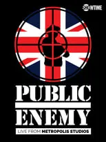 Póster de la película Public Enemy - Live From  Metropolis Studios