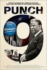 Poster de la película Punch 9 for Harold Washington - Películas hoy en TV