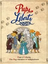 Póster de la película Pups of Liberty: The Dog-claration of Independence