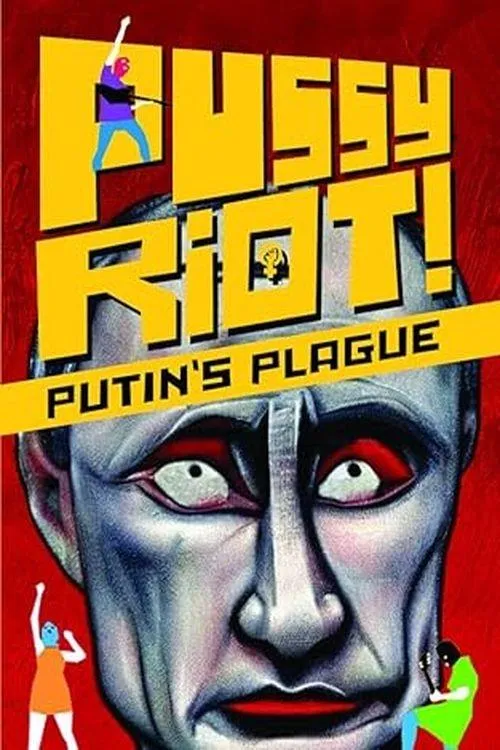 Póster de la película Pussy Riot: Putin's Plague