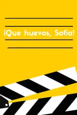 Póster de la película Qué Huevos Sofía