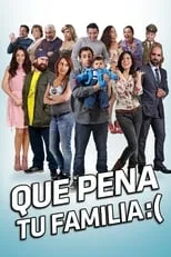 Póster de la película Qué pena tu familia