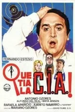 Alfonso Isbert interpreta a  en ¡Qué tía la C.I.A.!