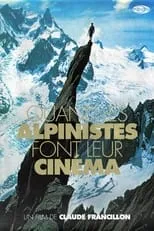 Película Quand Les Alpinistes Font Leur Cinéma