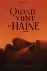 Película Quand vient la haine