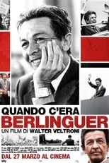 Enrico Berlinguer es  en Quando c'era Berlinguer