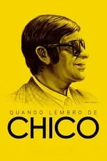 Película Quando Lembro de Chico