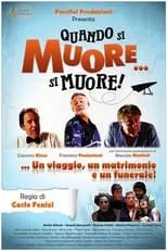 Póster de la película Quando si muore... si muore!