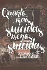 Zé Victor Castiel interpreta a  en Quanto Mais Suicidas, Menos Suicidas