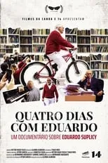 Película Quatro Dias com Eduardo