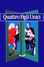 Película Quattro figli unici