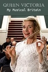 Lucy Worsley interpreta a Herself - Presenter en Queen Victoria: My Musical Britain