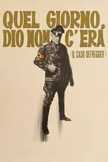 Giulio Dini es Giulio en Quel giorno Dio non c'era (Il caso Defregger)