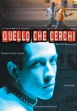 Película Quello che cerchi