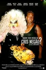 Gretta Starr interpreta a  en Quem Tem Medo de Cris Negão?