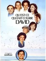 Película Qu'est-ce qui fait courir David ?