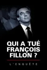 Película Qui a tué François Fillon ? L'Enquête