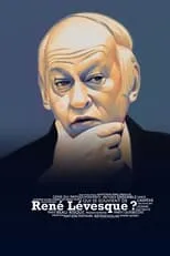 Película Qui se souvient de René Lévesque?