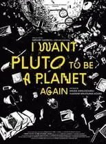 Póster de la película Quiero que Plutón vuelva a ser un planeta