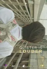 Película Quieter is Louder