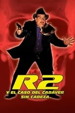 José Carabias en la película R2 y el caso del cadáver sin cabeza