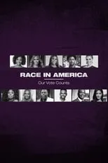 Película Race in America: Our Vote Counts