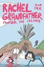 Película Rachel and Her Grandfather Control The Island