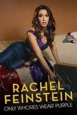 Portada de Rachel Feinstein: Only Whores Wear Purple