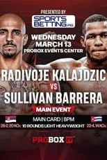 Película Radivoje Kalajdzic vs. Sullivan Barrera