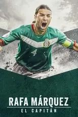 Poster de Rafa Márquez: El capitán