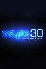 Película Rage 30: The Story Of Rage