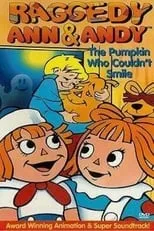 Póster de Raggedy Ann and Raggedy Andy in the Pumpkin Who Couldn't Smile