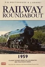 Peter Woods es Narrator en Railway Roundabout 1959