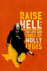 Forrest Wilder es Self en Raise Hell: The Life & Times of Molly Ivins