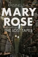 Moira Stuart es Self - Narrator (voice) en Raising the Mary Rose: The Lost Tapes