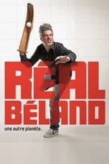 Réal Béland interpreta a  en Réal Béland : Une autre planète