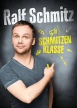 Ralf Schmitz interpreta a himself en Ralf Schmitz - Schmitzenklasse