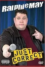 Ralphie May es Himself en Ralphie May: Just Correct