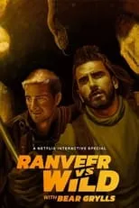 Bear Grylls es Self en Ranveer vs Wild with Bear Grylls