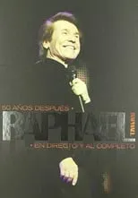 Poster de Raphael: 50 años después - En directo y al completo