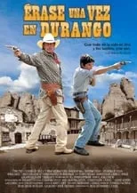 Película Érase una vez en Durango