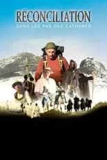 Película Réconciliation, dans les pas des Cathares