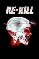 Poster de la película Re-Kill - Películas hoy en TV